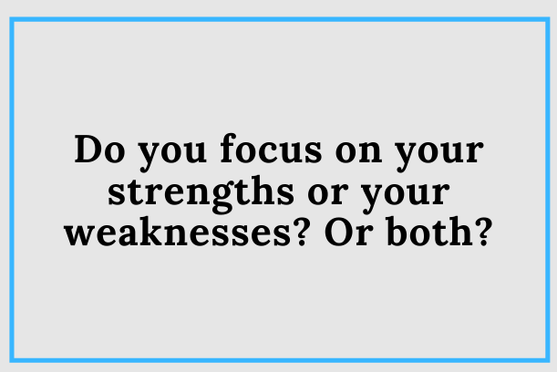 What Are Your Strengths and Weaknesses?