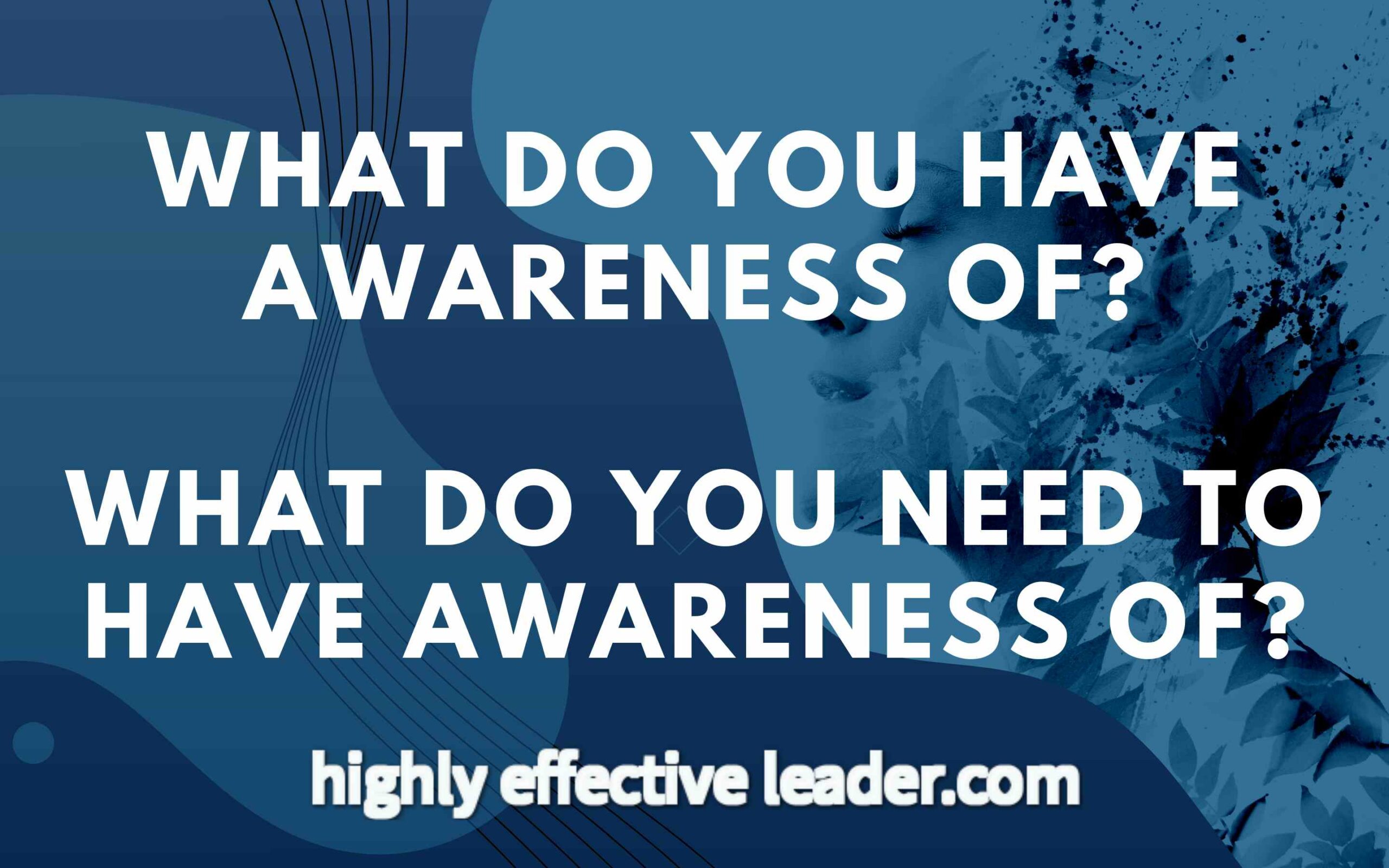 How Do You Raise Your Awareness?