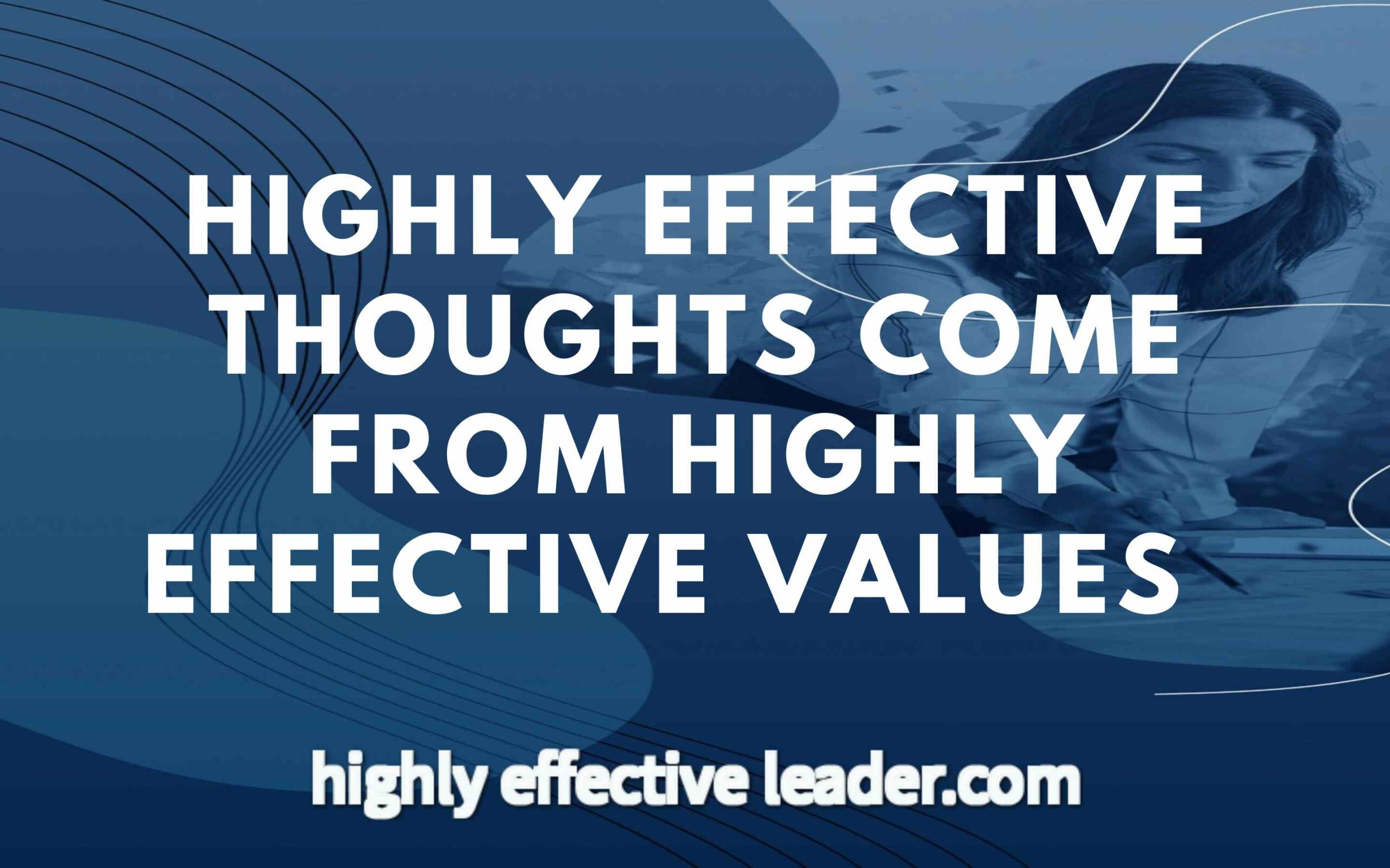 Values Determine Your Thoughts