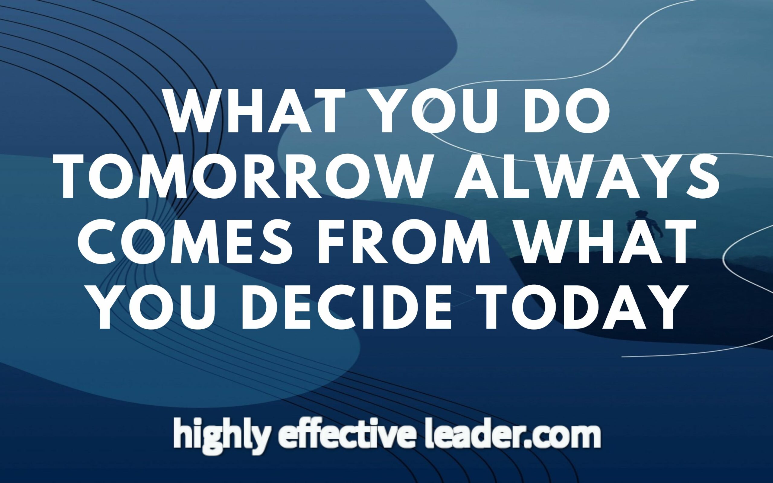 What Will You Decide Today?