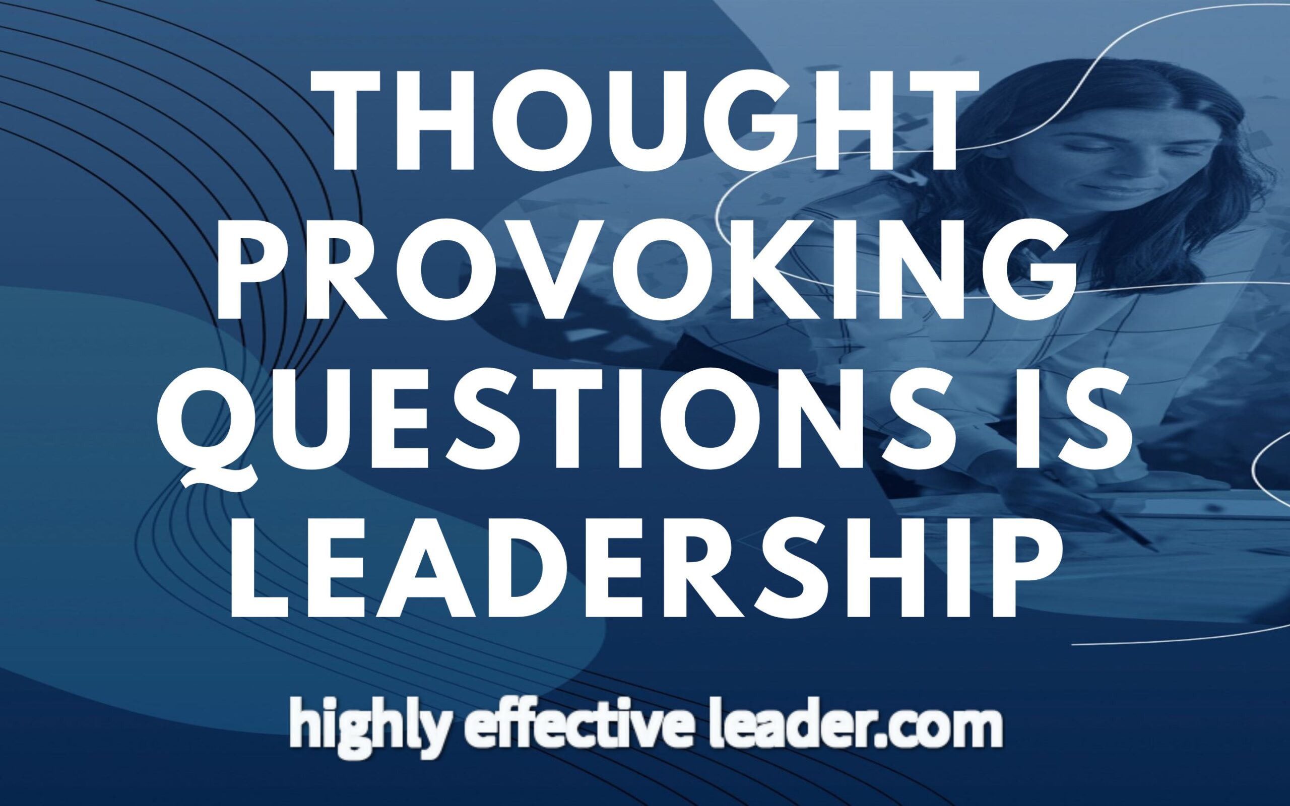 Thought Provoking Leadership