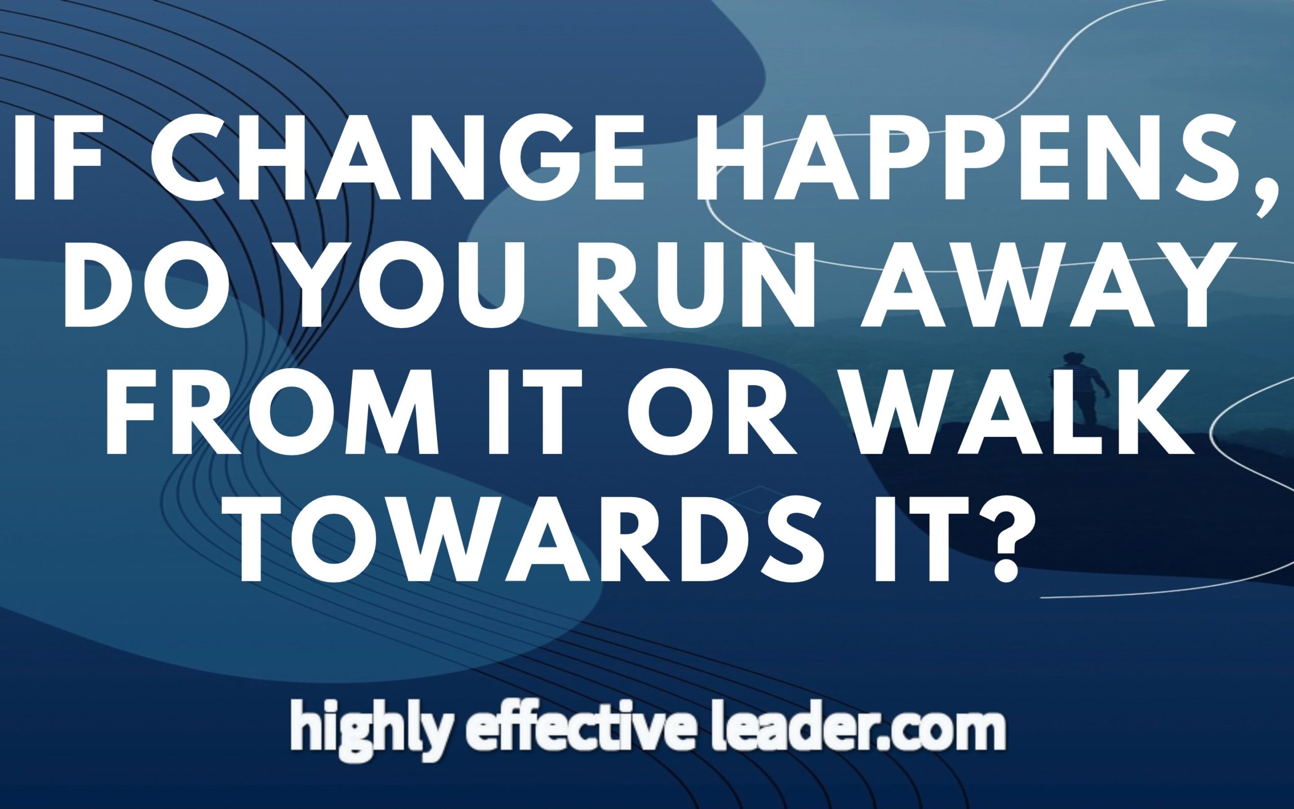 How Do You Embrace Change?